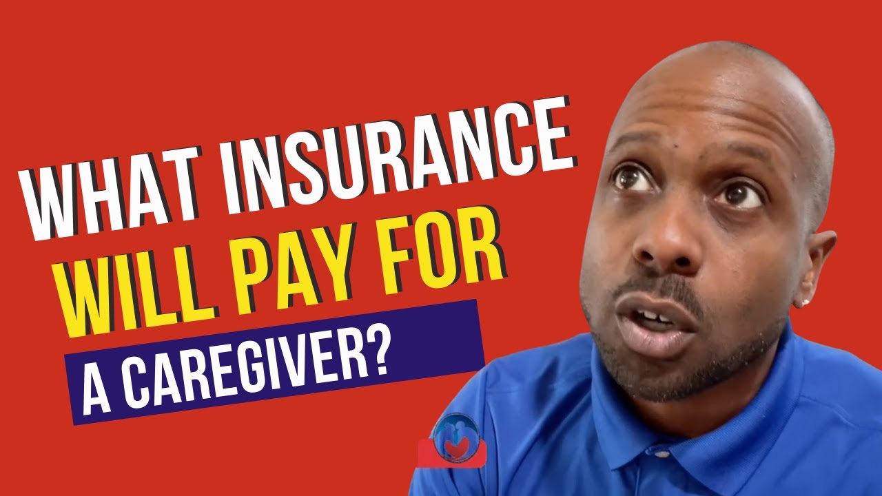 What Insurance Will Pay For A Caregiver? YouTube