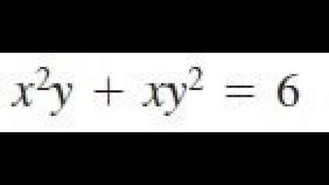 Find the derivative of x^2y + xy^2 = 6