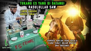 Merinding Haru! Tukang Es Cendol yang di Datangi Nabi Muhammad SAW