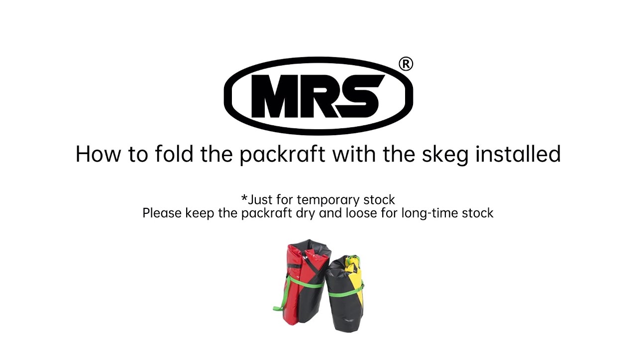 [MRS]Installation Guide:How to quick fold MRS packraft with the skeg ...
