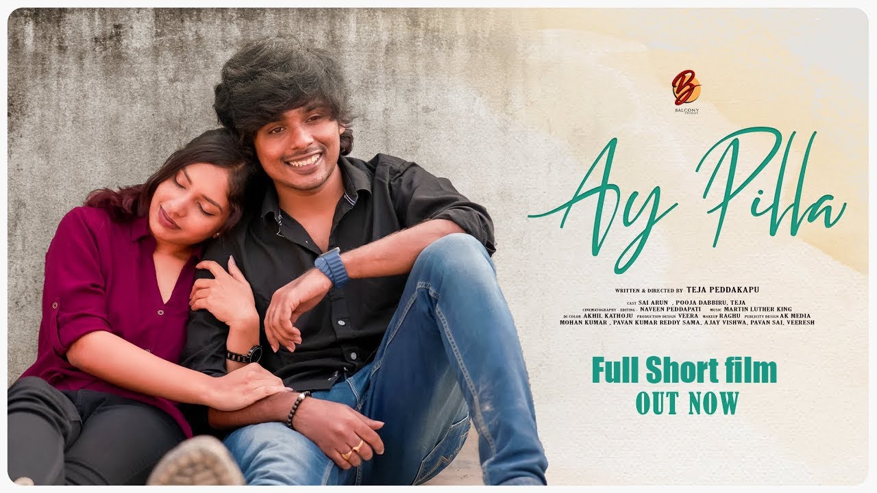 Ay Pilla Full Short Film | Sai Arun | Pooja Dabbiru | Teja Peddakapu | Naveen Peddapati