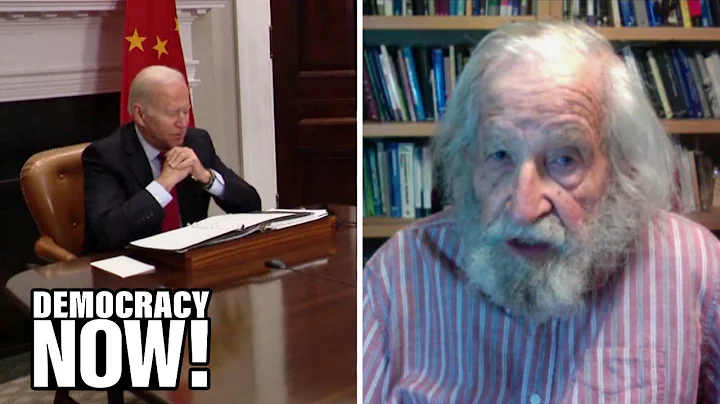 Is China Really a Threat? Noam Chomsky Slams Biden For Increasingly Provocative Actions in Region - DayDayNews