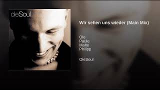 Ole feat Paule Malte Philipp - Wir Sehen Uns Wieder (Main Mix)