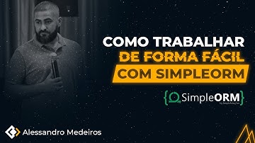 Como Trabalhar de Forma Fácil com o SimpleORM | Academia do Código