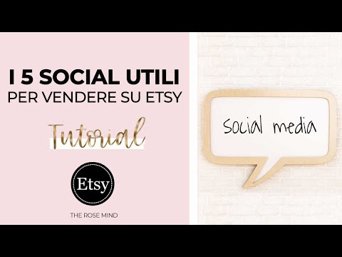 5 SOCIAL UTILI PER VENDERE SU  Etsy. -  The Rose Mind -  Etsy Italia