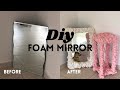 DIY FOAM CLOUD MIRROR (designer dupe) 🌥