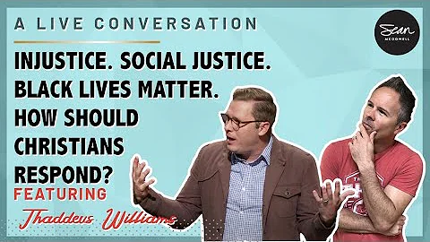A Biblical Response to Social Justice: A Conversation with Thaddeus Williams