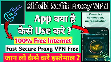 Shield Swift Proxy VPN App kaise use kare || How to use Shield Swift Proxy App || Proxy VPN App