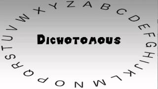 How to Say or Pronounce Dichotomous