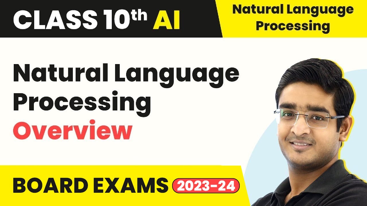 Natural Language Processing - Overview | Class 10 Artificial Intelligence 2022-23