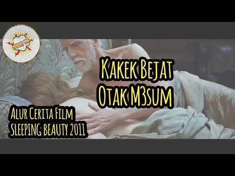 Kakek Bejat Otak M3sum - Alur Cerita Film | SLEEPING  BEAUTY (2011)