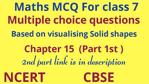 Maths mcqs for class 7 chapter 15 (part 1st ) || visualising Solid shapes