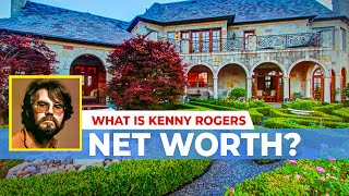 What Is Kenny Rogers Net Worth?