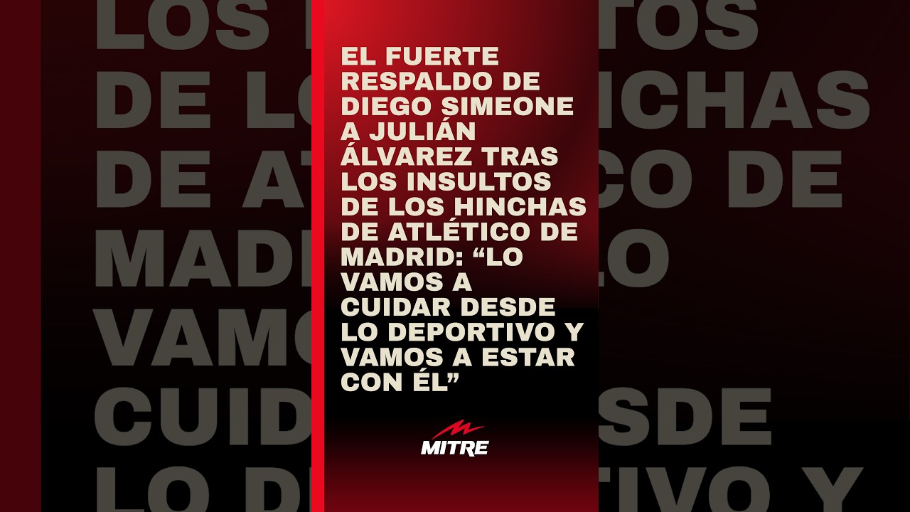 El respaldo de Simeone a Julián Álvarez tras los insultos de los hinchas de Atlético de Madrid