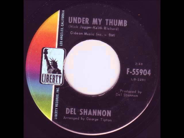 Del Shannon - Under My Thumb