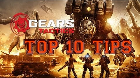 Gears Tactics TOP 10 TIPS