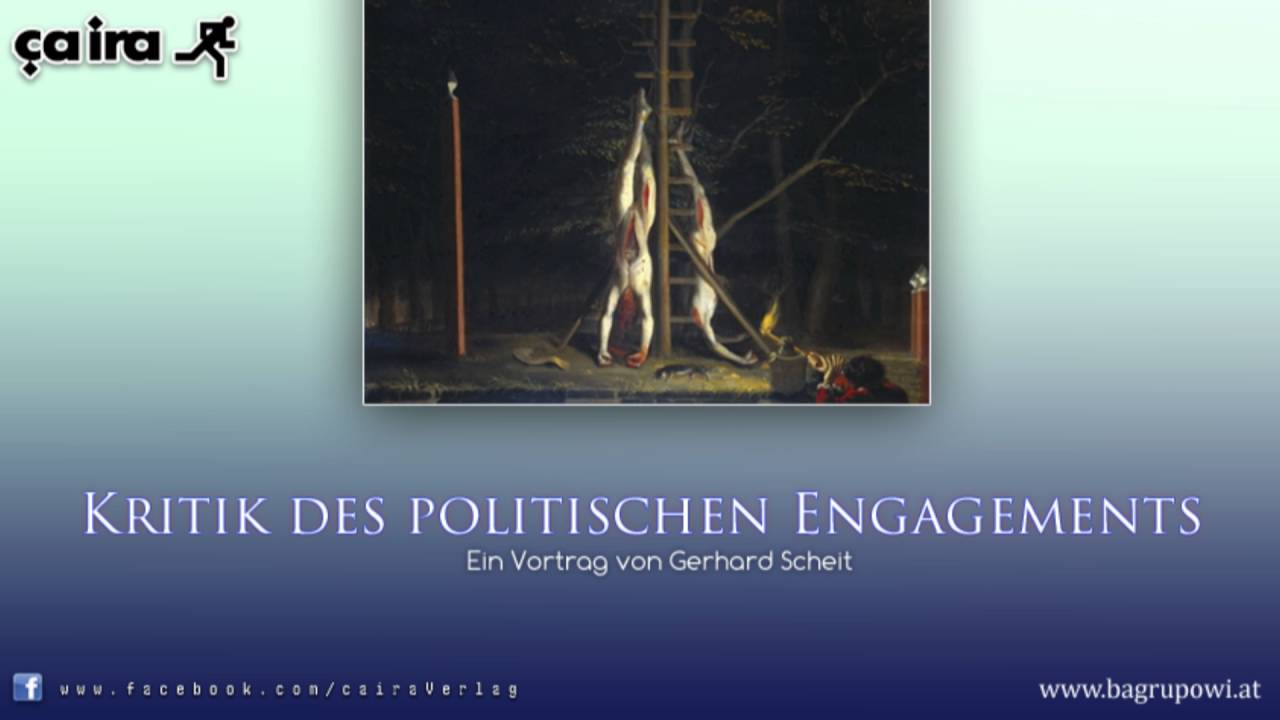 Kritik des politischen Engagements - Ein Vortrag von Dr. Gerhard Scheit