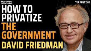 David Friedman on Anarcho-Capitalism, Utilitarianism, and Inequality