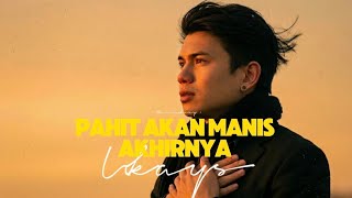 Ukays  Pahit Akan Manis Akhirnya 