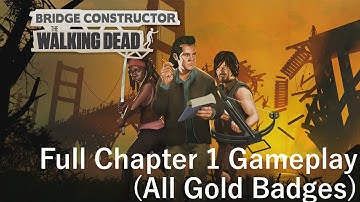 Bridge Constructor: The Walking Dead - Full Chapter 1 Gameplay (All Gold Badges) [PS4/No Commentary]