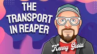 The Transport in REAPER