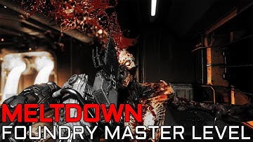 Meltdown, Foundry Master Level by Elizabeth (4K - No HUD)