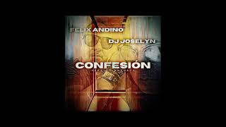 Felix Andino X Dj Yoselyn - Confesion (version Bachata) | Bachata 2023