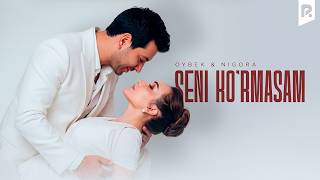 Oybek & Nigora - Seni ko'rmasam (Official Mood Video)