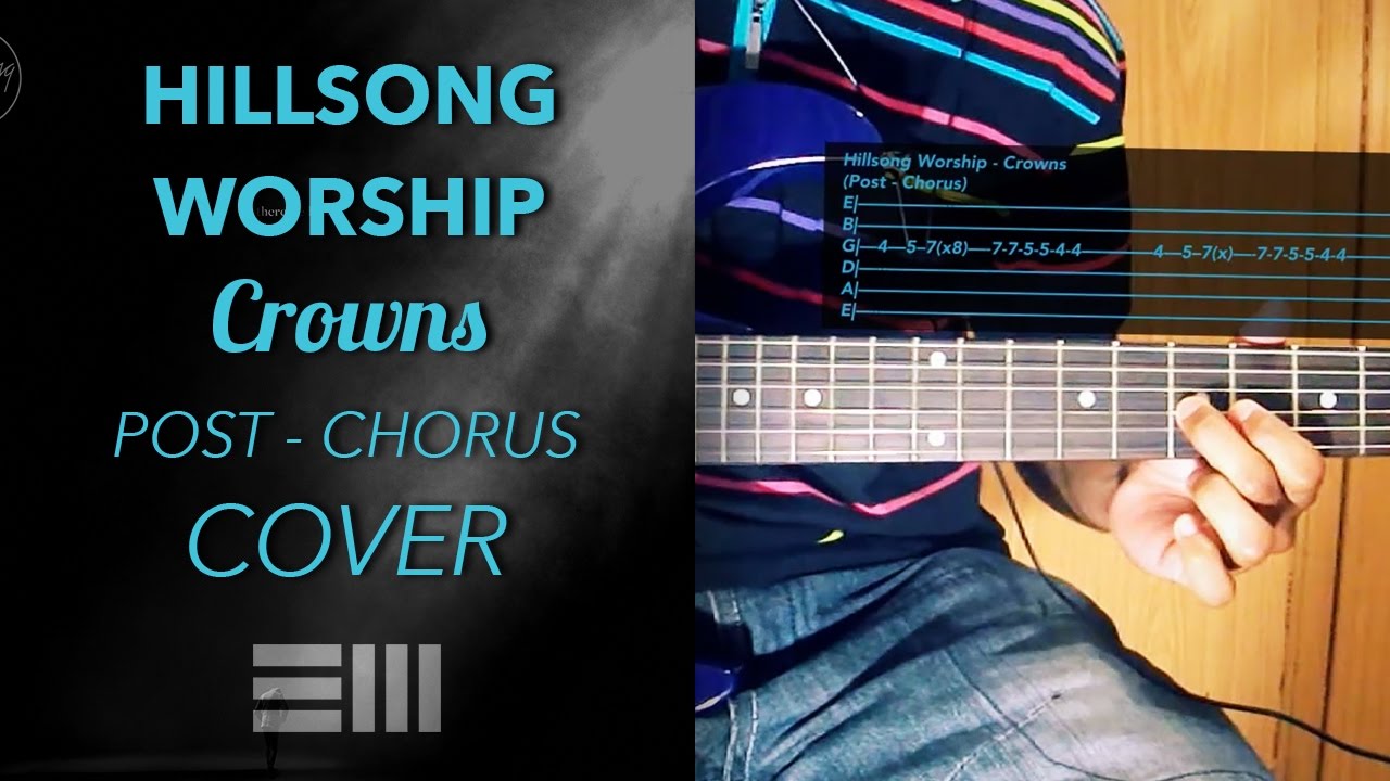 Crowns Hillsong Worship (Post Chorus Electric Guitar Cover With Tabs) YouTube