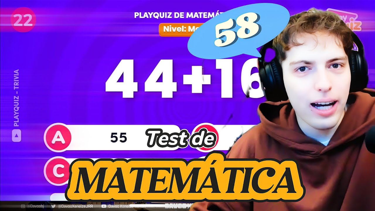 DAVOO XENEIZE HACE UN TEST DE MATEMATICA