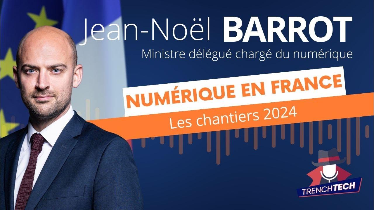 JeanNoël Barrot Numérique en France les chantiers 2024 YouTube