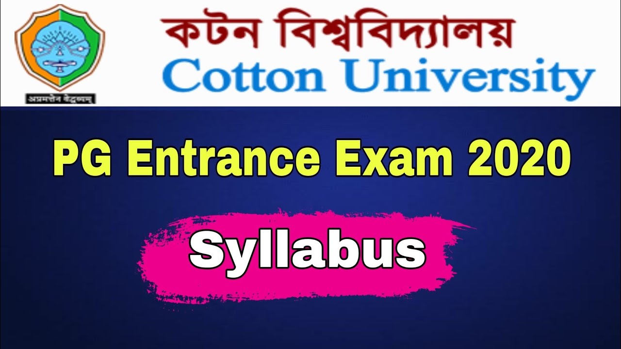 Cotton University PG Admission 2020 || MA/M.Sc || Entrance Exam Syllabus