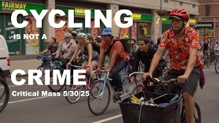 Cycling is Not a Crime - NYC Critical Mass