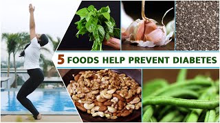 5 Food that Prevent Diabetes  | Cure Diabetes | Best Foods For Diabetes Patients | Diabetes Foods |