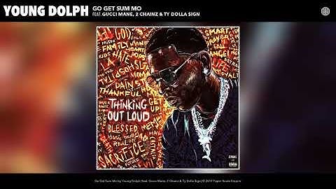 Young Dolph - Go Get Sum Mo (Official Audio) ft. Gucci Mane, 2 Chainz, Ty Dolla $ign