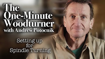 The One Minute Woodturner - Setting Up for Spindle Turning