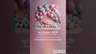 Iyi Ki Doğdun Seli̇n - İsme Özel Doğum Günü Şarkısı