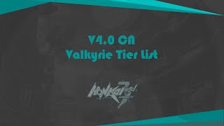 V4.0 CN Valkyrie Tier List | Honkai Impact 3 崩坏3