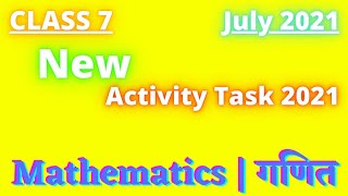 गणित |CLASS 7 NEW MODEL ACTIVITY TASK 2021 MATHEMATICS |ACTIVITY TASK CLASS 7 MATHS |JULY 2021