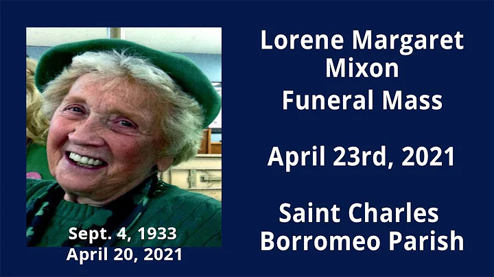 April 23, 2021, Lorene Margaret Mixon Funeral Mass...