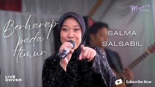 Download Lagu Berharap Pada Timur - Salma Salsabil Live Cover | Muara Entertainment MP3