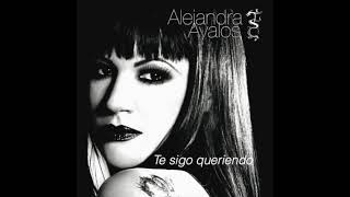 Miniatura del video "Alejandra Avalos - Mi Primer Amor - Te Sigo Queriendo"