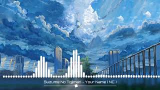 Suzume No Tojimari Your Name Song No Copyright For Edits