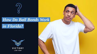 How Do Bail Bonds Work in Florida? | Orlando Defense Lawyers | Watch Now