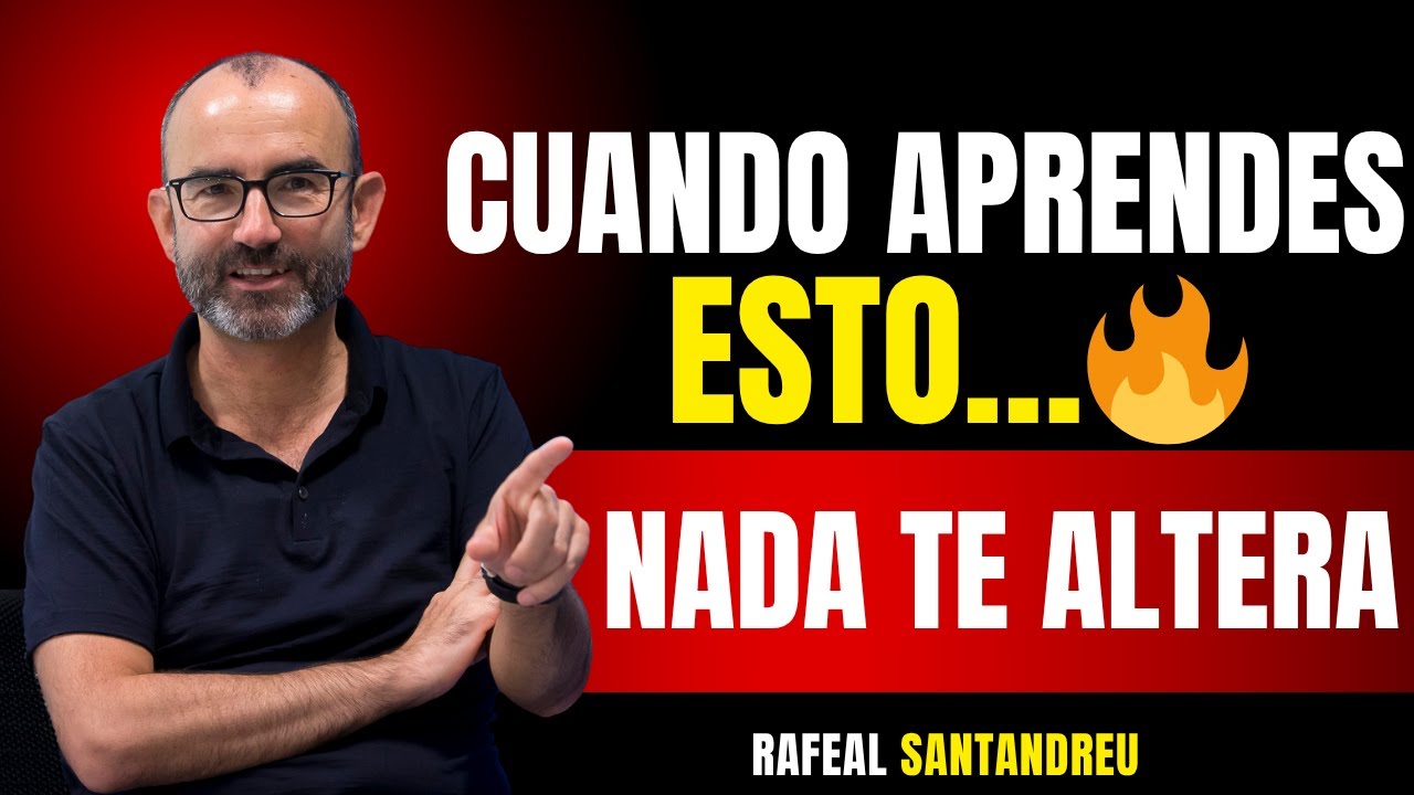 Cómo vivir en PAZ y sin ENOJOS | El secreto del control emocional total | Rafael Santandreu