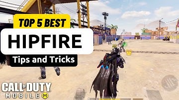 Top 5 Best Hipfire Tips in Call Of Duty Mobile | Improve Hipfire Accuracy Cod Mobile