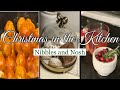 NEW🎅🏻CHRISTMAS IN THE KITCHEN🎅🏻NIBBLES AND NOSH