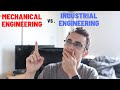 Industrial Engineering vs. Mechanical Engineering - MY EXPERIENCE WITH BOTH