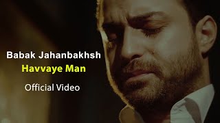 Babak  jahanbakhsh - Havvaye Man - Official Music Video ( بابک جهانبخش - حوای من - موزیک ویدیو )