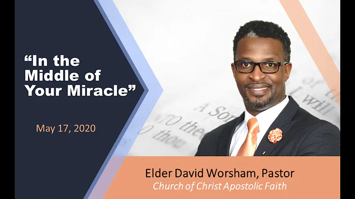 Elder David Worsham - "In the Middle of Your Mirac...